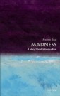 Madness: A Very Short Introduction