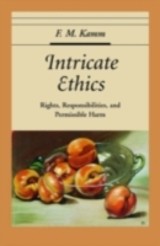 Intricate Ethics Rights, Responsibilities, and Permissible Harm