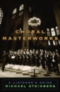 Choral Masterworks:A Listener's Guide