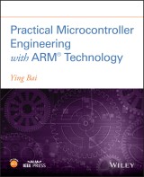 Practical Microcontroller Engineering with ARM­ Technology