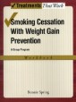 Smoking Cessation with Weight Gain Prevention