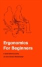 Ergonomics for Beginners: A Quick Reference Guide