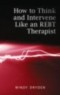 How to Think and Intervene like an REBT Therapist