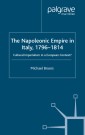 The Napoleonic Empire in Italy, 1796-1814