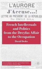 French Intellectuals and Politics from the Dreyfus Affair to the Occupation