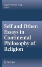 Self and Other: Essays in Continental Philosophy of Religion