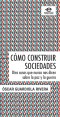 Cómo construir sociedades