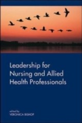 EBOOK: Leadership For Nursing And Allied Health Care Professions
