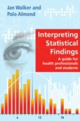 EBOOK: Interpreting Statistical Findings: A Guide For Health Professionals And Students