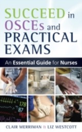 EBOOK: Succeed in OSCEs and Practical Exams: An Essential Guide for Nurses