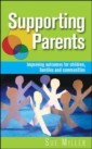 EBOOK: Supporting Parents: Improving Outcomes for Children, Families and Communities