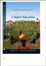 EBOOK: A Practical Guide to Using Second Life in Higher Education