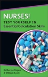 Nurses! Test Yourself in Essential Calculation Skills