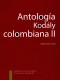 Antología Kodaly Colombiana II