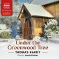 Under the Greenwood Tree (Unabridged)