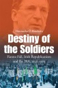 Destiny of the Soldiers - Fianna Fáil, Irish Republicanism and the IRA, 1926-1973