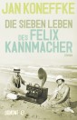 Die sieben Leben des Felix Kannmacher