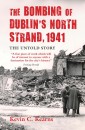 The Bombing of Dublin's North Strand by German Luftwaffe