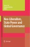 Neo-Liberalism, State Power and Global Governance