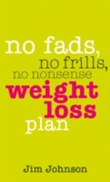 No Fads, No Frills, No Nonsense Weight Loss Plan