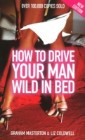 How To Drive Your Man Wild In Bed