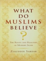 What Do Muslims Believe?