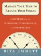 Manage Your Time to Reduce Your Stress