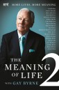 The Meaning of Life 2 - More Lives, More Meaning with Gay Byrne