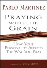 Praying with the Grain
