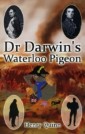 Dr Darwin's Waterloo Pigeon