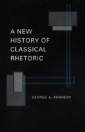 New History of Classical Rhetoric