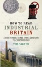 How to Read Industrial Britain