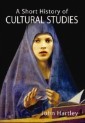 A Short History of Cultural Studies