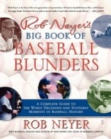Rob Neyer's Big Book of Baseball Blunders