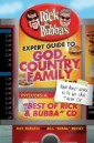 Rick and Bubba's Expert Guide to God, Country, Family, and Anything Else We Can Think Of