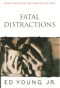 Fatal Distractions