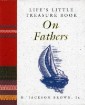 Life's Little Treasure Book on Fathers