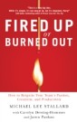Fired Up or Burned Out