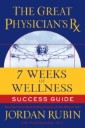 Great Physician's Rx for 7 Weeks of Wellness Success Guide