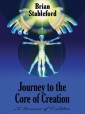 Journey to the Core of Creation