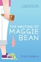 Melting of Maggie Bean