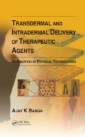 Transdermal and Intradermal Delivery of Therapeutic Agents