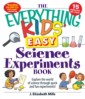 Everything Kids' Easy Science Experiments Book