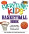 Everything Kids' Basketball Book