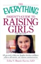 Everything Parent's Guide to Raising Girls