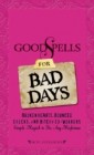 Good Spells for Bad Days