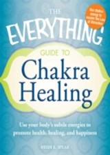 Everything Guide to Chakra Healing