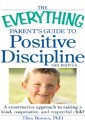 Everything Parent's Guide to Positive Discipline