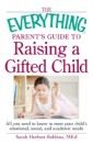 Everything Parent's Guide to Raising a Gifted Child