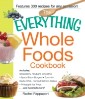 Everything Whole Foods Cookbook